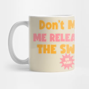 Don't Make Me Release The Swarm Funny Beekeeping Mug